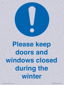 Please keep doors and windows closed during the winter